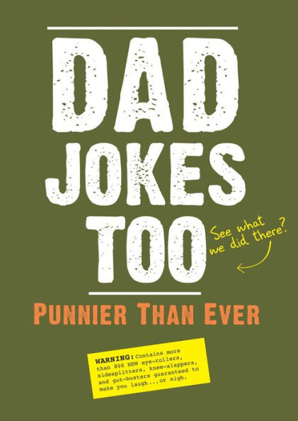 Dad Jokes Too: Punnier Than Ever