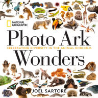 Title: National Geographic Photo Ark Wonders: Celebrating Diversity in the Animal Kingdom, Author: Joel Sartore