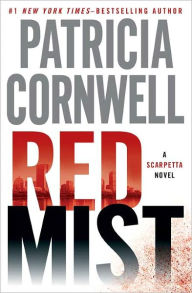 Title: Red Mist (Kay Scarpetta Series #19), Author: Patricia Cornwell