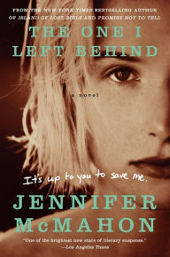 Title: The One I Left Behind, Author: Jennifer McMahon