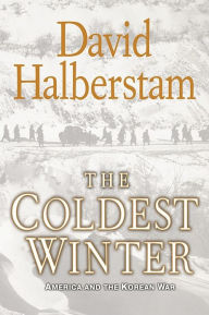 Title: The Coldest Winter: America and the Korean War, Author: David Halberstam