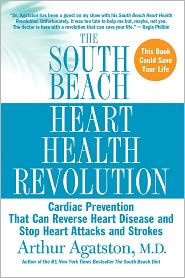 Title: South Beach Heart Health Revolution: Cardiac Prevention That Can Reverse Heart Disease and Stop Heart Attacks and Strokes, Author: Arthur Agatston