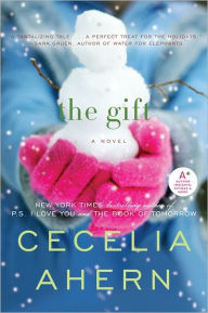 Title: The Gift: A Novel, Author: Cecelia Ahern