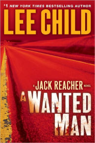 Title: A Wanted Man (Jack Reacher Series #17), Author: Lee Child