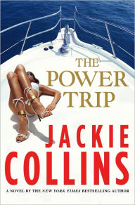 Title: The Power Trip, Author: Jackie Collins