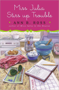 Title: Miss Julia Stirs up Trouble (Miss Julia Series #14), Author: Ann B. Ross