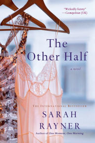 Title: The Other Half, Author: Sarah Rayner