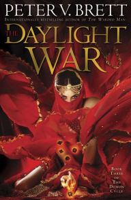 Title: The Daylight War (Demon Cycle Series #3), Author: Peter V. Brett