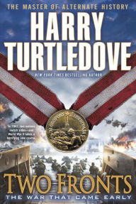 Title: Two Fronts (War That Came Early Series #5), Author: Harry Turtledove