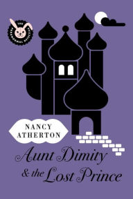 Title: Aunt Dimity and the Lost Prince (Aunt Dimity Series #18), Author: Nancy Atherton