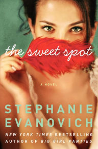 Title: The Sweet Spot, Author: Stephanie Evanovich