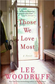 Title: Those We Love Most, Author: Lee Woodruff