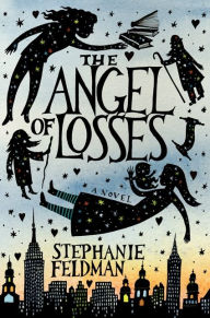 Title: The Angel of Losses, Author: Stephanie Feldman