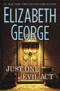 Title: Just One Evil Act (Inspector Lynley Series #18), Author: Elizabeth George