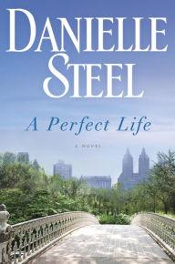 Title: A Perfect Life, Author: Danielle Steel