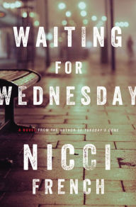 Title: Waiting for Wednesday (Frieda Klein Series #3), Author: Nicci French