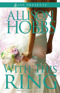 Title: With This Ring: A Novel, Author: Allison Hobbs