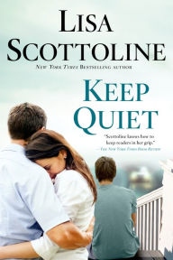 Title: Keep Quiet, Author: Lisa Scottoline