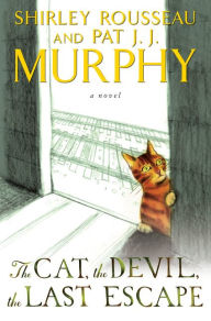 Title: The Cat, the Devil, the Last Escape, Author: Shirley Rousseau Murphy