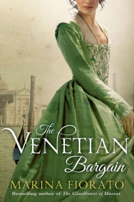 Title: The Venetian Bargain, Author: Marina Fiorato