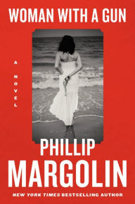 Title: Woman with a Gun, Author: Phillip Margolin