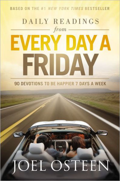 Daily Readings from Every Day a Friday: 90 Devotions to Be Happier 7 Days a Week