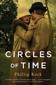 Title: Circles of Time: A Novel, Author: Phillip Rock