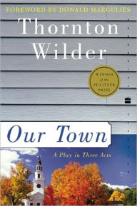 Title: Our Town, Author: Thornton Wilder