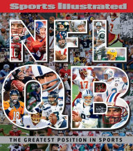 Title: Sports Illustrated NFL Quarterback [QB]: The Greatest Position in Sports, Author: Editors of Sports Illustrated