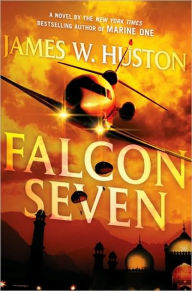 Title: Falcon Seven, Author: James W. Huston