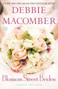 Title: Blossom Street Brides (Blossom Street Series #11), Author: Debbie Macomber