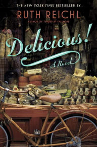 Title: Delicious!, Author: Ruth Reichl