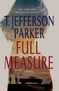 Title: Full Measure, Author: T. Jefferson Parker