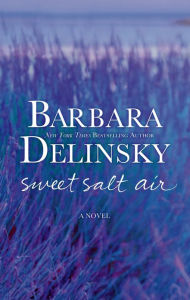 Title: Sweet Salt Air, Author: Barbara Delinsky