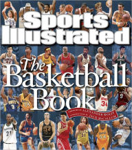 Title: Sports Illustrated: The College Basketball Book, Author: Sports Illustrated Editors