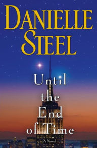 Title: Until the End of Time, Author: Danielle Steel