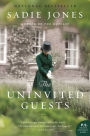 The Uninvited Guests: A Novel