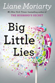 Title: Big Little Lies, Author: Liane Moriarty