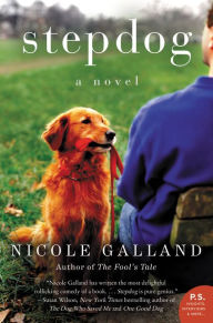 Title: Stepdog: A Novel, Author: Nicole Galland