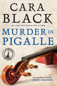 Title: Murder in Pigalle (Aimee Leduc Series #14), Author: Cara Black