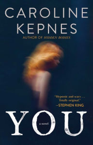 Title: You: A Novel, Author: Caroline Kepnes