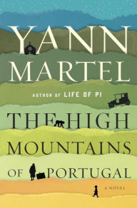 Title: The High Mountains of Portugal, Author: Yann Martel