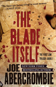 Title: The Blade Itself (First Law Series #1), Author: Joe Abercrombie