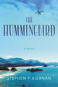 Title: The Hummingbird, Author: Stephen P. Kiernan