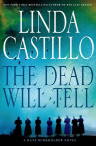 Title: The Dead Will Tell: (Kate Burkholder Series #6), Author: Linda Castillo