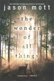 Title: The Wonder of All Things, Author: Jason Mott