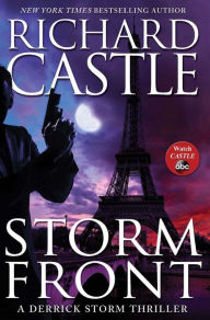 Title: Storm Front (Derrick Storm Series #1), Author: Richard Castle