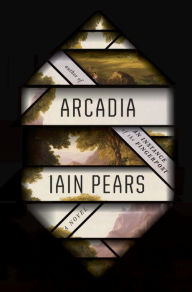 Title: Arcadia, Author: Iain Pears