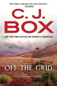 Title: Off the Grid (Joe Pickett Series #16), Author: C. J. Box