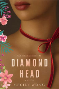 Title: Diamond Head: A Novel, Author: Cecily Wong